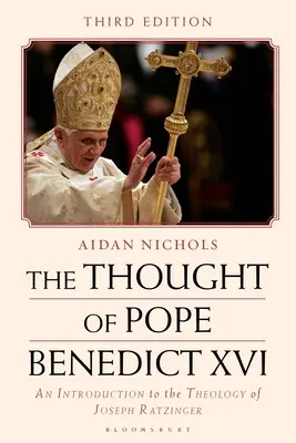 El pensamiento de Benedicto XVI: Introducción a la teología de Joseph Ratzinger - The Thought of Pope Benedict XVI: An Introduction to the Theology of Joseph Ratzinger