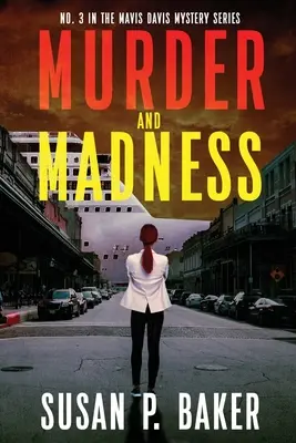 Asesinato y Locura: No. 3 en la Serie de Misterios de Mavis Davis - Murder and Madness: No. 3 in the Mavis Davis Mystery Series