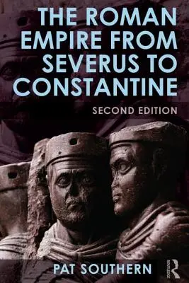 El Imperio Romano de Severo a Constantino - The Roman Empire from Severus to Constantine