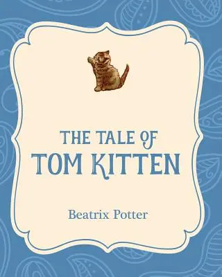 El cuento de Tom Kitten - The Tale of Tom Kitten