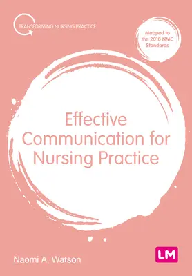 Comunicación eficaz para la práctica de la enfermería - Effective Communication for Nursing Practice