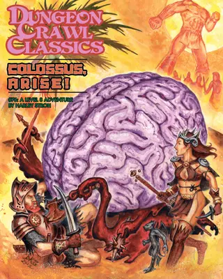 Dungeon Crawl Classics #76: Coloso, ¡levántate! - Dungeon Crawl Classics #76: Colossus, Arise!