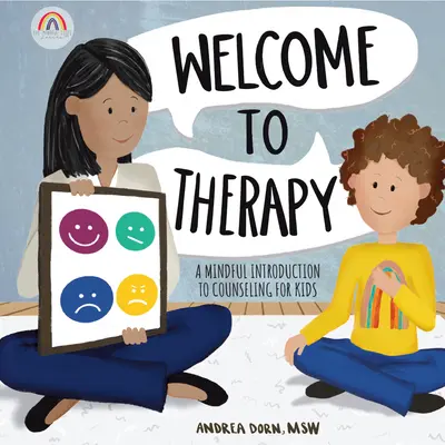 Bienvenido a la terapia: Una introducción consciente al asesoramiento psicológico para niños - Welcome to Therapy: A Mindful Introduction to Counseling for Kids