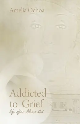 Adictos al dolor: La vida después de la muerte de Alexus - Addicted to Grief: Life After Alexus Died