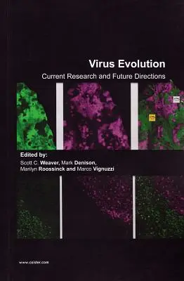 Evolución de los virus: Investigación actual y perspectivas de futuro - Virus Evolution: Current Research and Future Directions