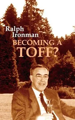 ¿Se está convirtiendo en un Toff? - Becoming a Toff?