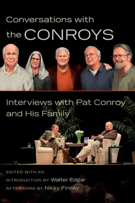 Conversaciones con los Conroy: Entrevistas con Pat Conroy y su familia - Conversations with the Conroys: Interviews with Pat Conroy and His Family