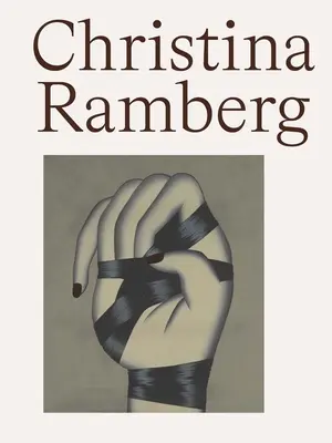 Christina Ramberg: Una retrospectiva - Christina Ramberg: A Retrospective