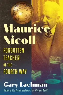 Maurice Nicoll Maestro olvidado de la Cuarta Vía - Maurice Nicoll: Forgotten Teacher of the Fourth Way