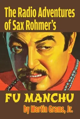 Las aventuras radiofónicas de Fu Manchú, de Sax Rohmer - The Radio Adventures Of Sax Rohmer's Fu Manchu