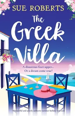 La villa griega: una hermosa y adictiva comedia romántica veraniega - The Greek Villa: A beautiful and utterly addictive summer holiday rom com