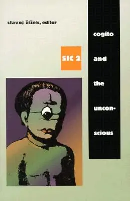 Cogito y el Inconsciente: sic 2 - Cogito and the Unconscious: sic 2