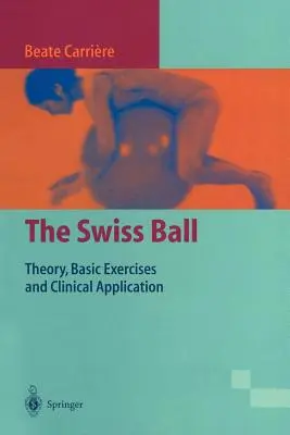 El balón suizo: teoría, ejercicios básicos y aplicación clínica - The Swiss Ball: Theory, Basic Exercises and Clinical Application