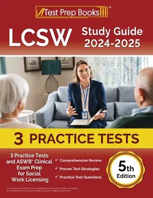 Guía de Estudio LCSW 2024-2025: 3 Pruebas de Práctica y ASWB Clinical Exam Prep for Social Work Licensing [5ª Edición] - LCSW Study Guide 2024-2025: 3 Practice Tests and ASWB Clinical Exam Prep for Social Work Licensing [5th Edition]