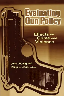 Evaluación de la política de armas: Efectos en la delincuencia y la violencia - Evaluating Gun Policy: Effects on Crime and Violence