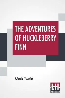 Las aventuras de Huckleberry Finn: - The Adventures Of Huckleberry Finn: