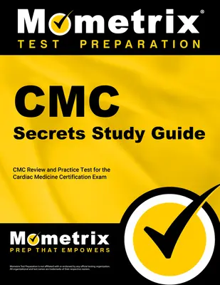 Guía de estudio CMC Secrets: CMC Review and Practice Test for the Cardiac Medicine Certification Exam [2ª Edición] - CMC Secrets Study Guide: CMC Review and Practice Test for the Cardiac Medicine Certification Exam [2nd Edition]