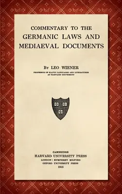 Comentario a las leyes germánicas y a los documentos medievales [1915] - Commentary to the Germanic Laws and Mediaeval Documents [1915]