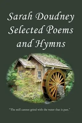 Sarah Doudney Selección de Poemas e Himnos - Sarah Doudney: Selected Poems and Hymns