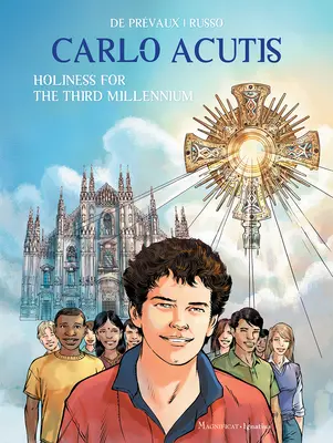 Carlo Acutis: Santidad para el Tercer Milenio - Carlo Acutis: Holiness for the Third Millennium