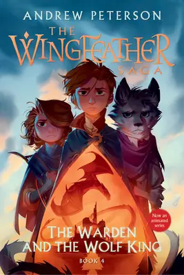 El Guardián y el Rey Lobo: The Wingfeather Saga Book 4 - The Warden and the Wolf King: The Wingfeather Saga Book 4