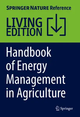 Manual de gestión de la energía en la agricultura - Handbook of Energy Management in Agriculture