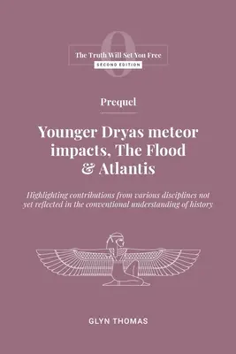 Precuela: Los impactos de meteoritos del Younger Dryas, el Diluvio y la Atlántida - Prequel: Younger Dryas meteor impacts, the Flood & Atlantis