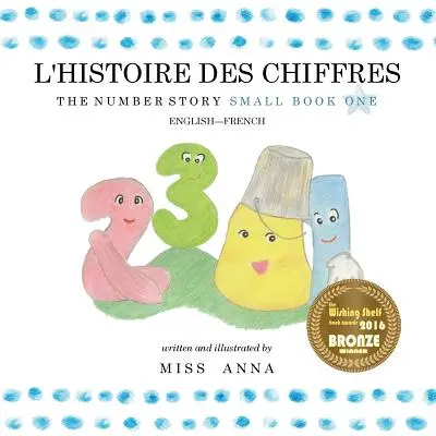 The Number Story 1 L'HISTOIRE DES NUMROS: Small Book One Inglés-Francés - The Number Story 1 L'HISTOIRE DES NUMROS: Small Book One English-French