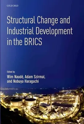 Cambio estructural y desarrollo industrial en los Brics - Structural Change and Industrial Development in the Brics