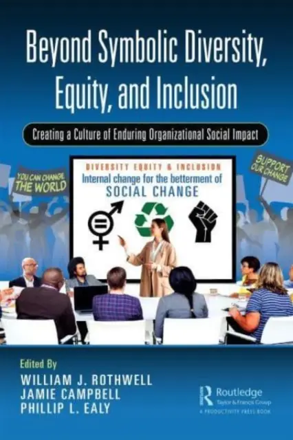 Más allá de la diversidad simbólica, la equidad y la inclusión: Creación de una cultura de impacto social organizativo duradero - Beyond Symbolic Diversity, Equity, and Inclusion: Creating a Culture of Enduring Organizational Social Impact