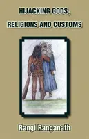 El secuestro de dioses, religiones y costumbres - Hijacking Gods, Religions and Customs
