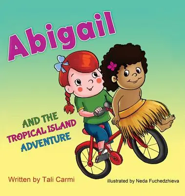 Abigail y la aventura en la isla tropical - Abigail and the Tropical Island Adventure