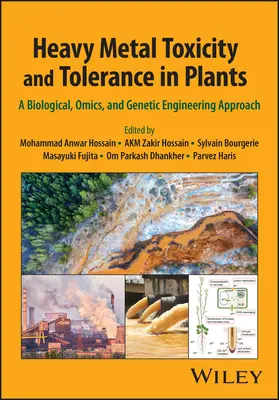 Toxicidad y tolerancia de metales pesados en plantas: Un enfoque biológico, ómico y de ingeniería genética - Heavy Metal Toxicity and Tolerance in Plants: A Biological, Omics, and Genetic Engineering Approach