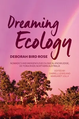 Dreaming Ecology: Nomadics and Indigenous Ecological Knowledge, Río Victoria, Norte de Australia - Dreaming Ecology: Nomadics and Indigenous Ecological Knowledge, Victoria River, Northern Australia