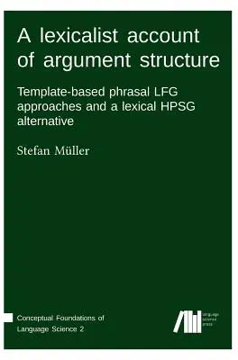 Un relato lexicalista de la estructura argumental - A lexicalist account of argument structure