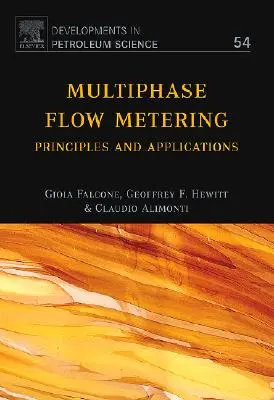 Medición del flujo multifásico: Principios y aplicaciones Volumen 54 - Multiphase Flow Metering: Principles and Applications Volume 54