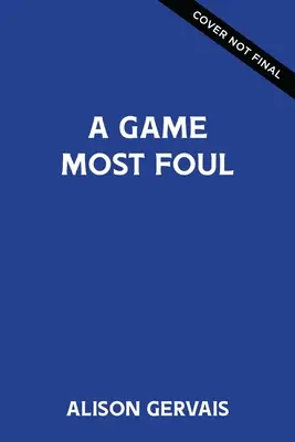 Un juego muy sucio - A Game Most Foul