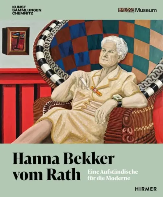 Hanna Bekker Vom Rath: Una rebelde del arte moderno - Hanna Bekker Vom Rath: A Rebel for Modern Art