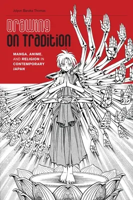 Dibujando la tradición: Manga, anime y religión en el Japón contemporáneo - Drawing on Tradition: Manga, Anime, and Religion in Contemporary Japan