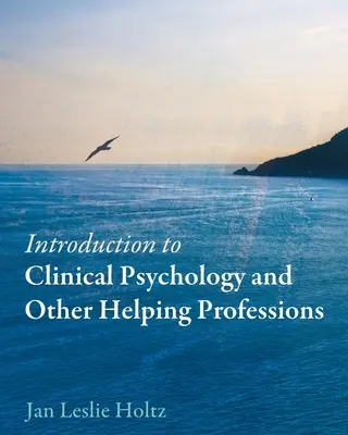 Introducción a la psicología clínica y otras profesiones de ayuda - Introduction to Clinical Psychology and Other Helping Professions