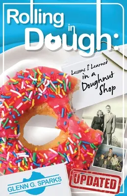 Rodando por la masa: Lecciones que aprendí en una tienda de donuts - Rolling in Dough: Lessons I Learned in a Doughnut Shop