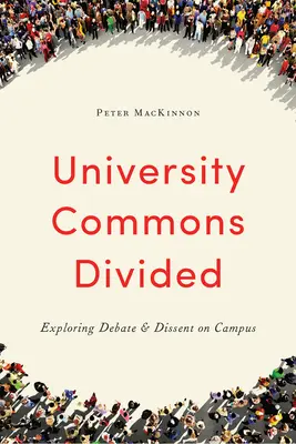 Comunes universitarios divididos: Explorando el debate y la disidencia en el campus - University Commons Divided: Exploring Debate & Dissent on Campus