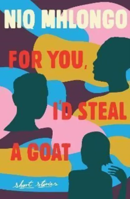 Por ti robaría una cabra - For You, I'd Steal a Goat