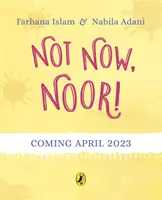 Ahora no, Noor - Not Now, Noor!