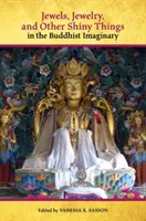 Joyas, alhajas y otras cosas brillantes en el imaginario budista - Jewels, Jewelry, and Other Shiny Things in the Buddhist Imaginary