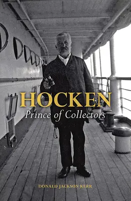 Hocken El Príncipe de los Coleccionistas - Hocken: Prince of Collectors
