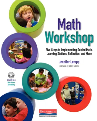 Taller de matemáticas: Cinco pasos para poner en práctica las matemáticas guiadas, las estaciones de aprendizaje, la reflexión y mucho más - Math Workshop: Five Steps to Implementing Guided Math, Learning Stations, Reflection, and More