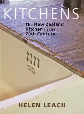 Cocinas: La cocina neozelandesa en el siglo XX - Kitchens: The New Zealand Kitchen in the 20th Century