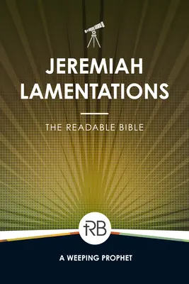 La Biblia legible: Jeremías y Lamentaciones - The Readable Bible: Jeremiah & Lamentations