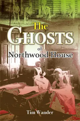 Los Fantasmas De Northwood House - The Ghosts of Northwood House